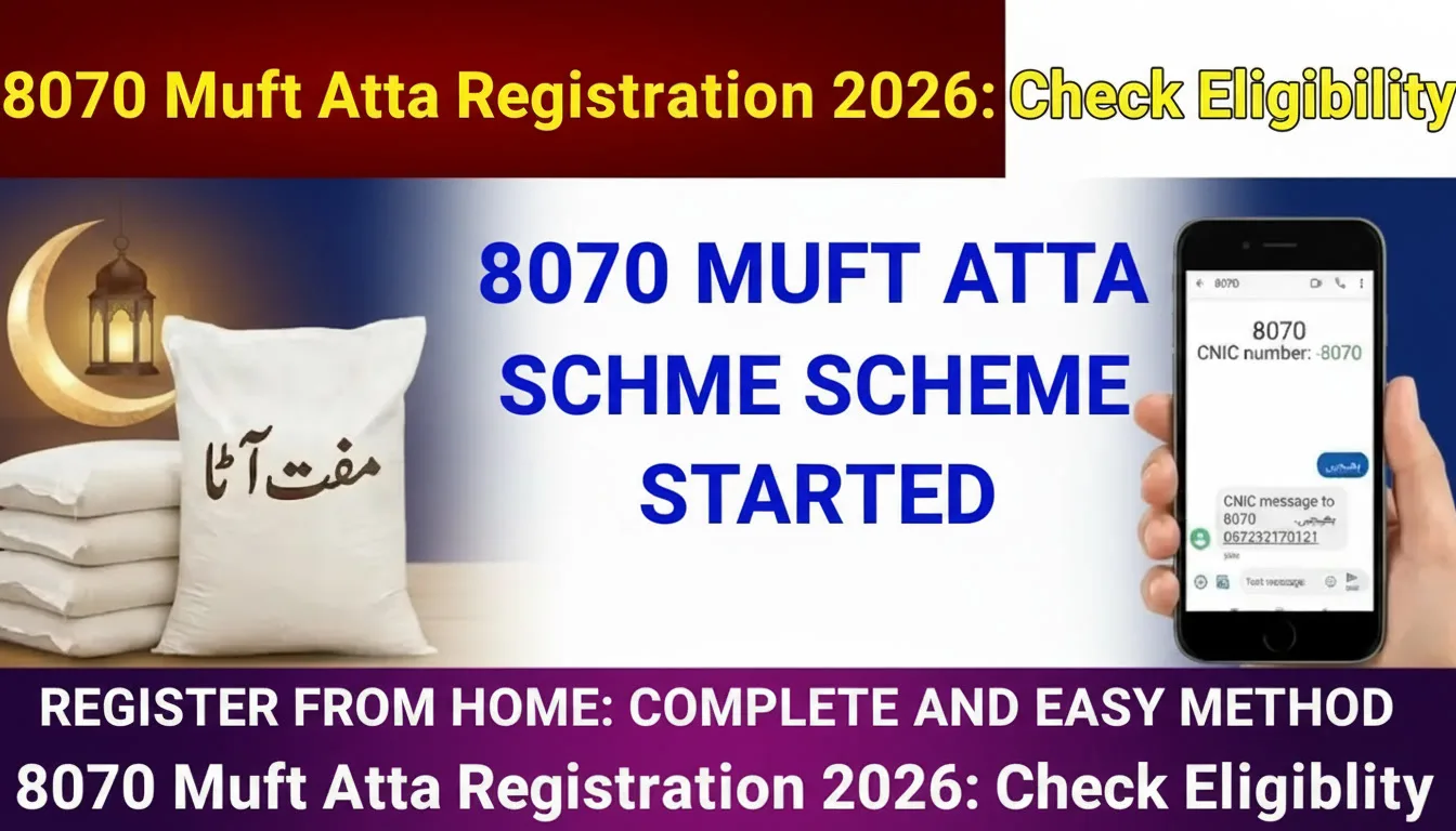 8070 Muft Atta Registration 2026 – Free Wheat for Eligible Families